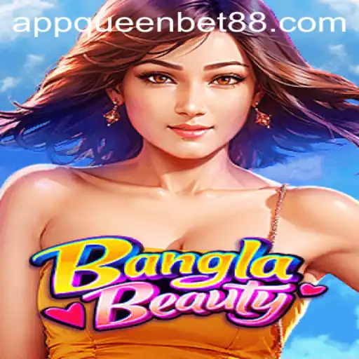 Exploring the Allure of BanglaBeauty: An In-Depth Look at QUEENBET88's Latest Game