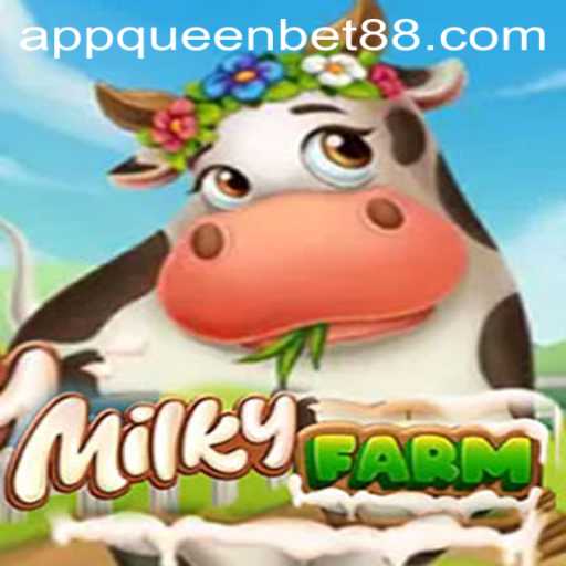 Exploring the Enchanting World of MilkyFarm through QUEENBET88